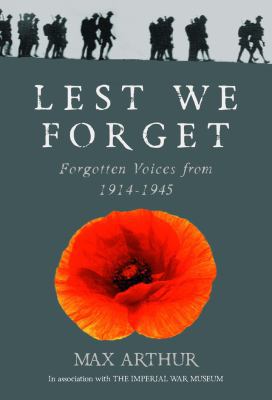 Lest We Forget: Forgotten Voices from 1914-1945 0091922941 Book Cover