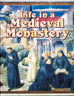 Life In A Medieval Monastery (Medieval World) 0778713849 Book Cover