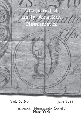 Journal of Early American Numismatics 6.1 0897224477 Book Cover