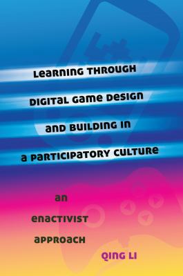 Learning through Digital Game Design and Buildi... 1433116782 Book Cover