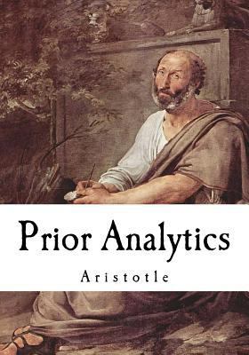 Prior Analytics: Aristotle 1537382942 Book Cover