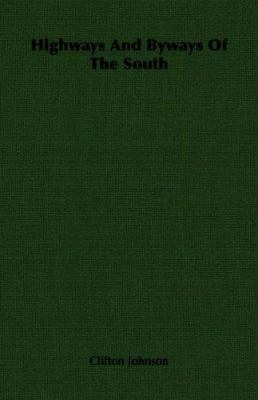 Highways and Byways of the South 1406767433 Book Cover