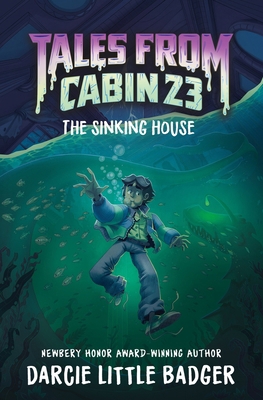 Tales from Cabin 23: The Sinking House 0063298260 Book Cover