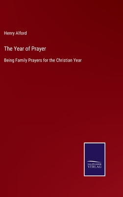 The Year of Prayer: Being Family Prayers for th... 3752557230 Book Cover