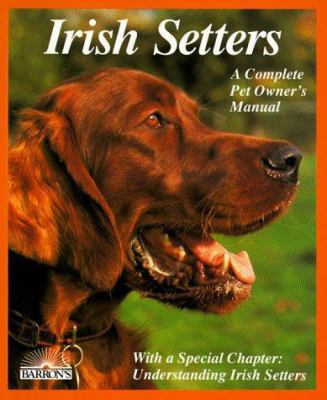 Irish Setters: Everything About Purchase, Care,... 0812046633 Book Cover