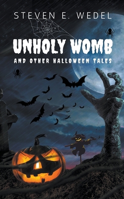 Unholy Womb B0BZ2WTXKF Book Cover