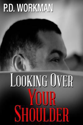 Looking Over Your Shoulder 0992153913 Book Cover