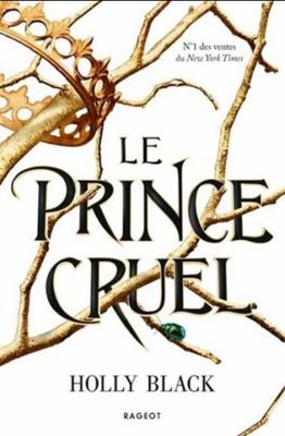 Le prince cruel [French] 2700273885 Book Cover