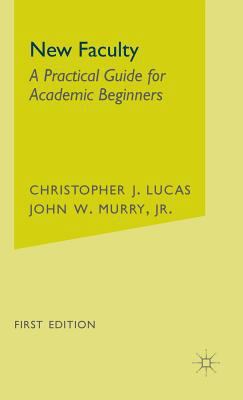 New Faculty: A Primer for Academic Beginners 0312295065 Book Cover