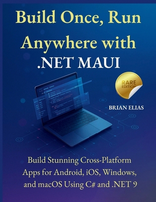 Build Once, Run Anywhere with .NET MAUI: Build ... B0FDKTZ9P2 Book Cover