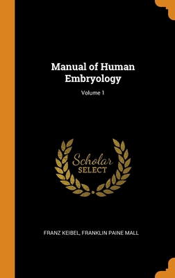 Manual of Human Embryology; Volume 1 0343809761 Book Cover