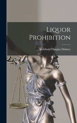 Liquor Prohibition 1019073381 Book Cover