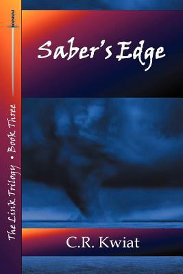 Saber's Edge - Book Three of the Link Trilogy 0982406622 Book Cover