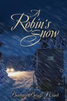 A Robin's Snow 1627874879 Book Cover