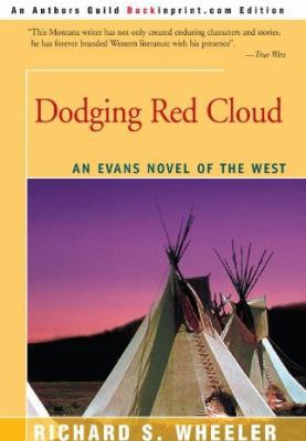 Dodging Red Cloud [Large Print] 1785412183 Book Cover