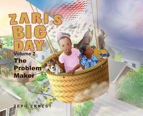 Zari's Big Day, Volume 2: The Problem Maker 0578459485 Book Cover