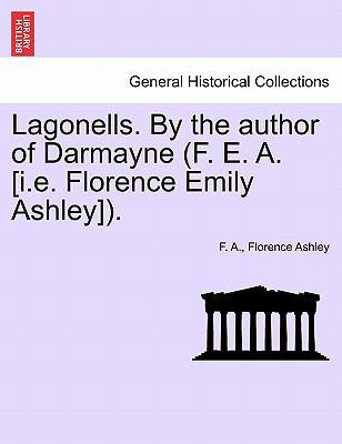 Lagonells. by the Author of Darmayne (F. E. A. ... 1240878591 Book Cover