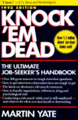 Knock 'em Dead: The Ultimate Job-Seeker's Handbook 1558504338 Book Cover