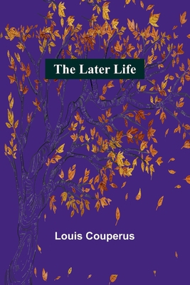 The Later Life 9356703639 Book Cover