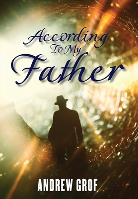 According To My Father 1962366170 Book Cover