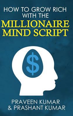 How to Grow Rich with The Millionaire Mind Script 0473472503 Book Cover