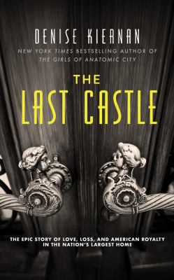 The Last Castle: The Epic Story of Love, Loss, ... 1501238272 Book Cover