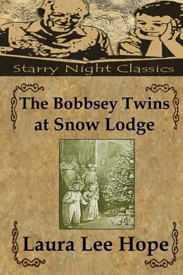 The Bobbsey Twins at Snow Lodge 1490338047 Book Cover