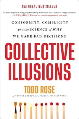 Collective Illusions: Conformity, Complicity, a... 0306925699 Book Cover