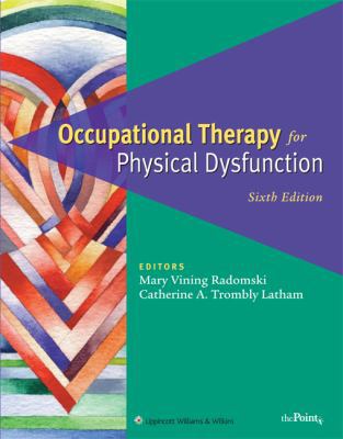 Occupational Therapy for Physical Dysfunction 0781763126 Book Cover
