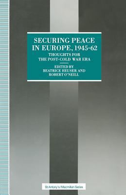 Securing Peace in Europe, 1945-62: Thoughts for... 134921812X Book Cover