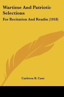 Wartime And Patriotic Selections: For Recitatio... 1104526239 Book Cover
