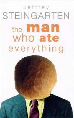 The Man Who Ate Everything: Everything You Ever... 0747222584 Book Cover