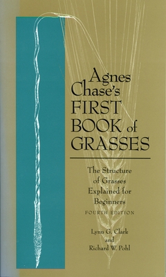 Agnes Chase's First Book of Grasses: The Struct... 1560986565 Book Cover