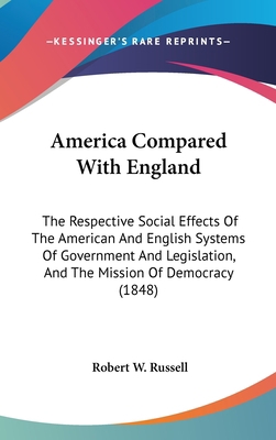 America Compared with England: The Respective S... 1436964555 Book Cover