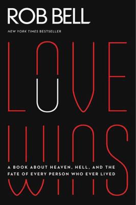 Love Wins: A Book about Heaven, Hell, and the F... 0062049658 Book Cover