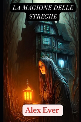 La Magione delle Streghe [Italian] B0C9S7P6JJ Book Cover