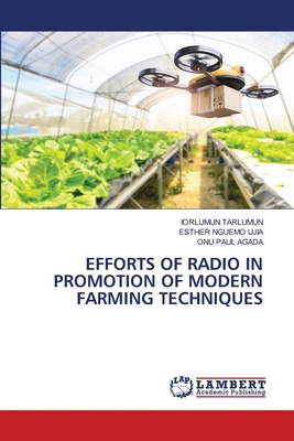 Efforts of Radio in Promotion of Modern Farming... 3330035730 Book Cover