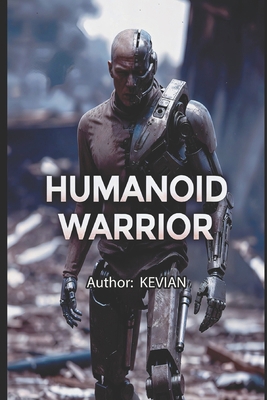 Humanoid Warrior B0GKV5W29H Book Cover