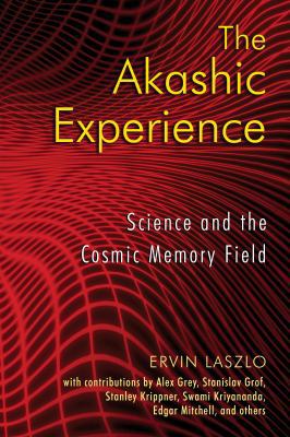 The Akashic Experience: Science and the Cosmic ... 1594772983 Book Cover