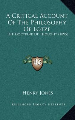 A Critical Account of the Philosophy of Lotze: ... 116439567X Book Cover