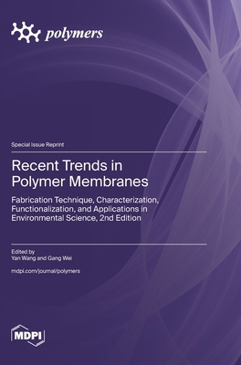 Recent Trends in Polymer Membranes: Fabrication... 3725876975 Book Cover