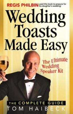 Wedding Toasts Made Easy!: The Complete Guide 096970514X Book Cover