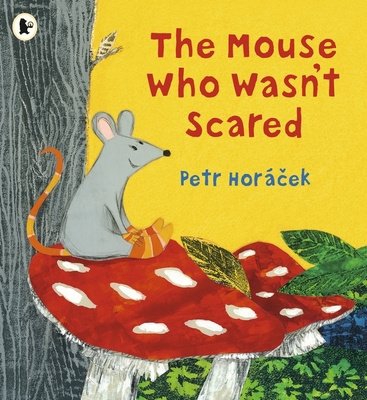 The Mouse Who Wasn't Scared 1406386014 Book Cover