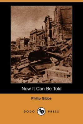 Now It Can Be Told (Dodo Press) 1406528382 Book Cover