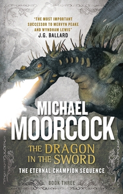 The Dragon in the Sword: An Eternal Champion Novel 178329163X Book Cover