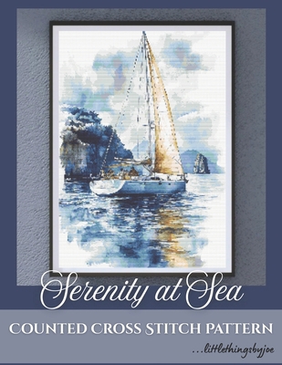 Serenity at Sea: Counted Cross Stitch Pattern B0GJSN3MN7 Book Cover