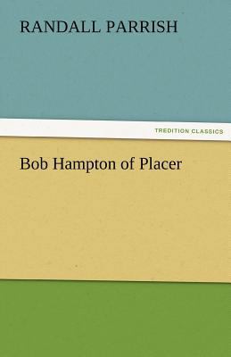 Bob Hampton of Placer 3842484666 Book Cover