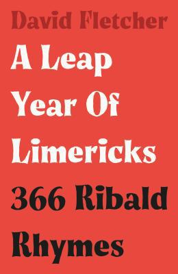 A Leap Year of Limericks: 366 Ribald Rhymes 1838593594 Book Cover