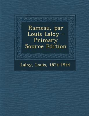 Rameau, par Louis Laloy [French] 1295456354 Book Cover