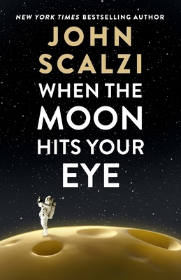 When the Moon Hits Your Eye 0765389096 Book Cover